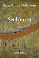 Seul on est [nouvelle édition]